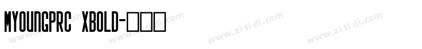 MYoungPRc xbold字体转换